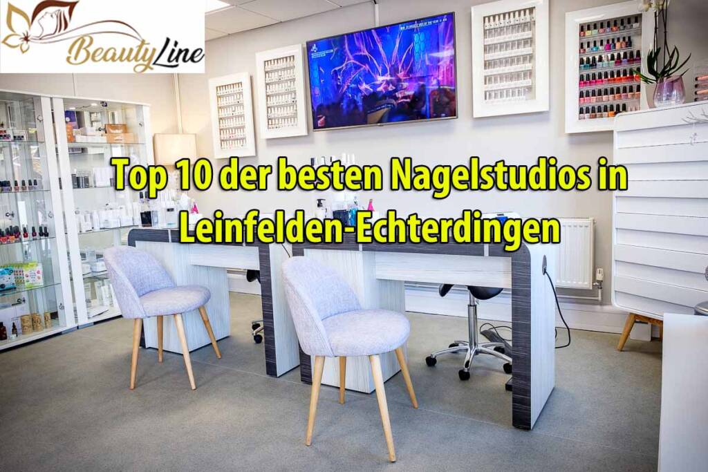 Top 10 der besten Nagelstudios in Leinfelden-Echterdingen